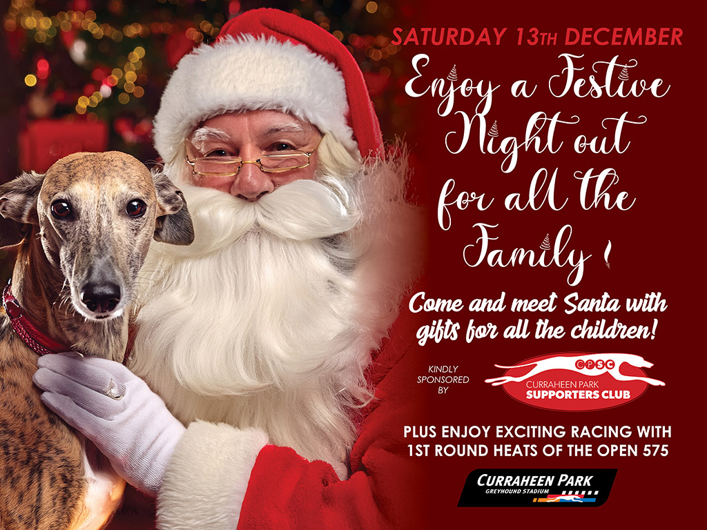 Picture shows Santa Claus and a greyhound against a festive background to highlight the upcoming festive family night at Curraheen Park Greyhound Stadium